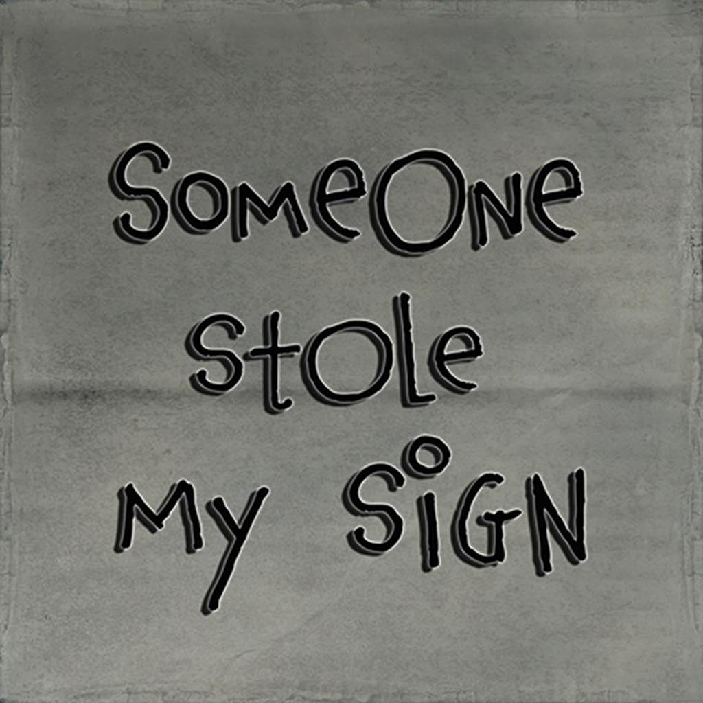 SOMONE-STOLE-MY-SIGN