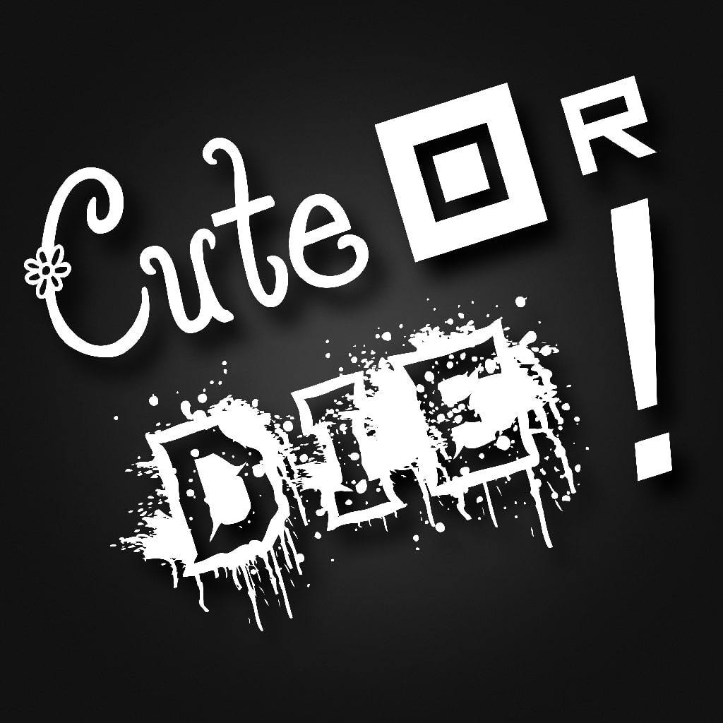 CUTE-OR-DIE