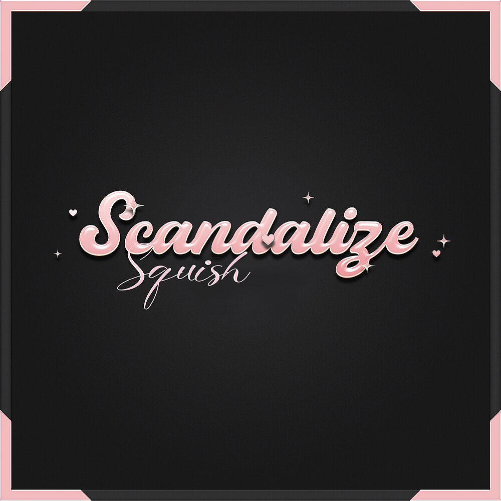 SCANDALIZE