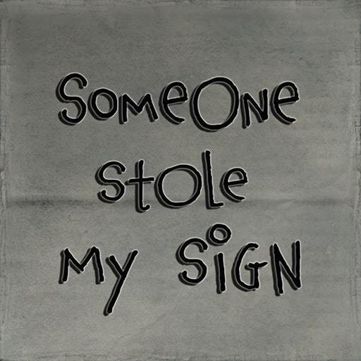SomeOneStoleMySign